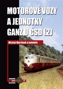 Kniha: Motorové vozy a jednotky Ganz u ČSD (2) - Michal Martínek