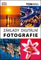 Kniha: Základy digitální fotografie - Tom Ang