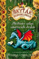 Kniha: Hrdinův atlas smrtících draků - Škyťák Šelmovksá štika III. Kniha 6 - Cressida Cowell