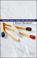 Kniha: Bezbarvý Cukuru Tazaki a jeho léta putování - Haruki Murakami