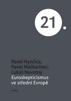 Kniha: Euroskepticismus ve střední Evropě - 1. vydanie - Lukáš Novotný