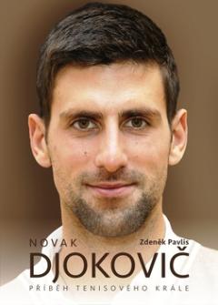 Kniha: Novak Djokovič - Příběh tenisového krále - Zdeněk Pavlis