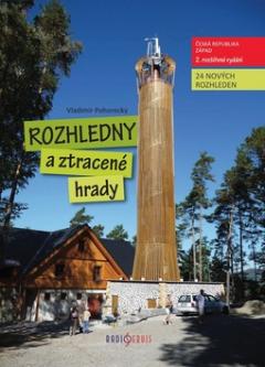 Kniha: Rozhledny a ztracené hrady - Česká republika, Západ - Vladimír Pohorecký