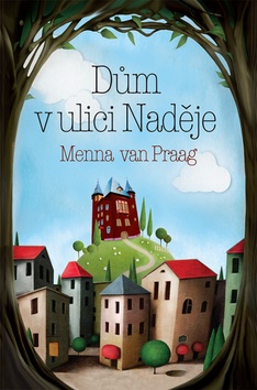 Kniha: Dům v ulici Naděje - Menna Van Praag