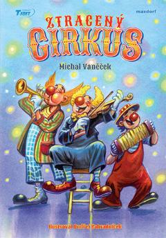 Kniha: Ztracený cirkus - Michal Vaněček