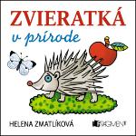 Kniha: Zvieratká v prírode - Helena Zmatlíková