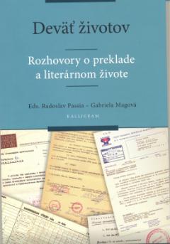 Kniha: Deväť životov-Rozhovory o preklade a literárnom živote - Radoslav Passia, Gabriela Magová