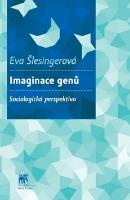 Kniha: Imaginace genů Sociologická perspektiva - Eva Šlesingerová