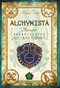 Kniha: Alchymista - Tajemství nesmrtelného Nicolase Flamela 1 - Tajemství nesmrtelného Nicolase Flamela - 3. vydanie - Michael Scott