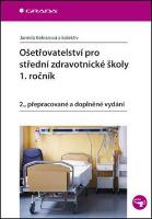Kniha: Ošetřovatelství pro střední zdravotnické školy 1. ročník - Jarmila Kelnarová