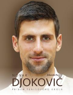 Kniha: Novak Djokovič - Príbeh tenisového kráľa - 1. vydanie - Zdeněk Pavlis