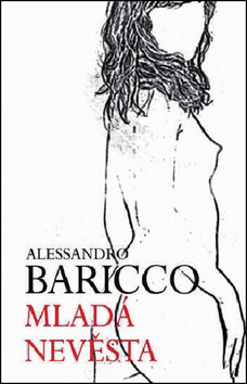 Kniha: Mladá nevěsta - Alessandro Baricco