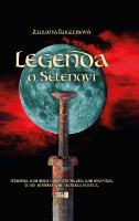 Kniha: Legenda o Selenovi - Zuzana Kuglerová