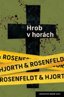 Kniha: Hrob v horách - Hans Rosenfeldt; Michael Hjorth