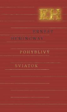 Kniha: Pohyblivý sviatok - Ernest Hemingway