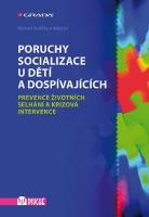 Kniha: Poruchy socializace u dětí a dospívajících - Prevence životních selhání a krizová intervence - Richard Jedlička