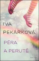 Kniha: Péra a perutě - Iva Pekárková