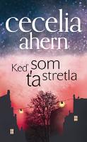 Kniha: Keď som ťa stretla - Cecelia Ahernová