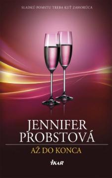 Kniha: Až do konca - Jennifer Probstová