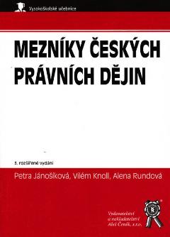 Kniha: Mezníky českých právních dějin - 3. rozšířené vydání - Alena Rundová
