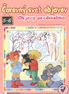Kniha: Čarovný svet objavov 5-6 rokov - Mária Tašková