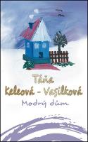 Kniha: Modrý dům CZ - 2.vydání - Táňa Keleová-Vasilková