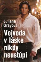 Kniha: Vojvoda v láske nikdy neustúpi - Juliana Grayová