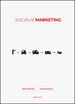 Kniha: Sociální marketing - Radim Bačuvčík; Lenka Harantová