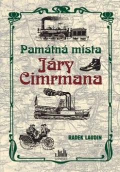 Kniha: Památná místa Járy Cimrmana - Radek Laudin
