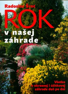 Kniha: Rok v našej záhrade - Radoslav Šrot