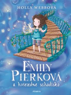 Kniha: Emily Pierková a hviezdne schodisko - Holly Webbová