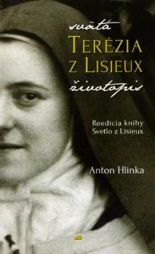 Kniha: Svätá Terézia z Lisieux - životopis - Anton Hlinka