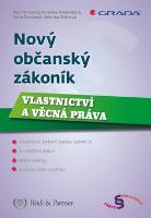 Kniha: Nový občanský zákoník - Vlastnictví a věcná práva - Ota Novotný