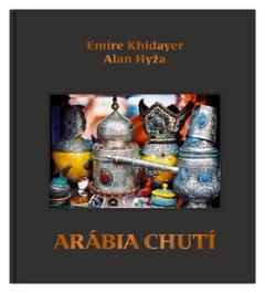 Kniha: Arábia chutí - Emíre Khidayer; Alan Hyža