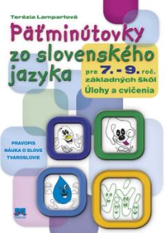 Kniha: Päťminútovky zo slovenského jazyka pre 7. -  9.  ročník základných škôl - Terézia Lampartová