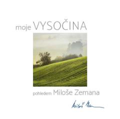 Kniha: Vysočina pohledem Miloše Zemana - Miloš Zeman