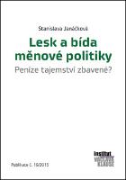 Kniha: Lesk a bída měnové politiky - Peníze tejemství zbavené? Publikace č. 19/2015 - Stanislava Janáčková