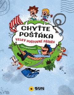 Kniha: Chyťte pošťáka - Velký poštovní příběh - Dita Křišťanová