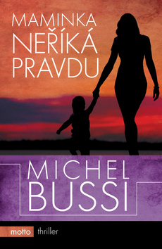Kniha: Maminka neříká pravdu - Michel Bussi