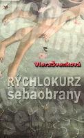 Kniha: Rýchlokurz sebaobrany - Viera Švenková