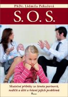 Kniha: S. O. S. - Skutečné příběhy ze života partnerů, rodičů a dětí a řešení jejich problémů - Lidmila Pekařová