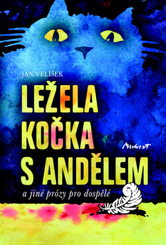 Kniha: Ležela kočka s nadělem - a jiné prózy pro dospělé - Jan Velíšek