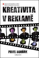 Kniha: Kreativita v reklamě - Pavel Horňák