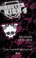 Kniha: Monster High 4: Špicáková až za hrob - Lisi Harrisonová