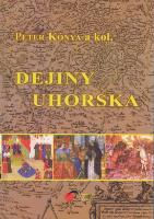 Kniha: Dejiny Uhorska - Peter Kónya a kolektív