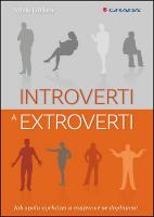 Kniha: Introverti a extroverti - Jak spolu vycházet a vzájemně se doplňovat - Sylvia Löhken