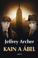 Kniha: Kain a Ábel - Jeffrey Archer