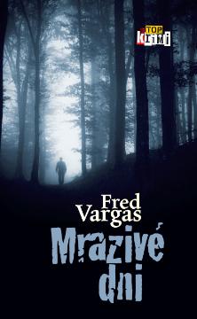 Kniha: Mrazivé dni - Fred Vargas