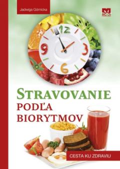 Kniha: Stravovanie podľa biorytmov - Cesta ku zdraviu - Jarmila Mandžuková