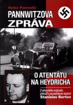 Kniha: Pannwitzova zpráva o atentátu na Heydricha - Stanislav Berton; Heinz Pannwitz